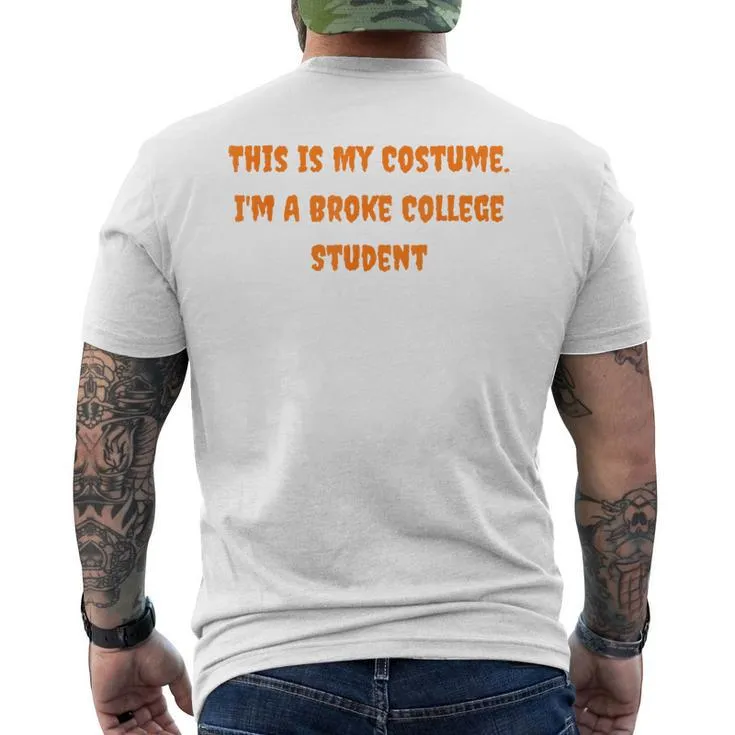 This Is My Costume Broke College Student Halloween Men's T-shirt Back Print